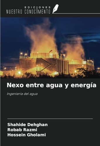 Nexo entre agua y energía: Ingeniería del agua Nexo entre agua y energía: Ingeniería del agua von Ediciones Nuestro Conocimiento
