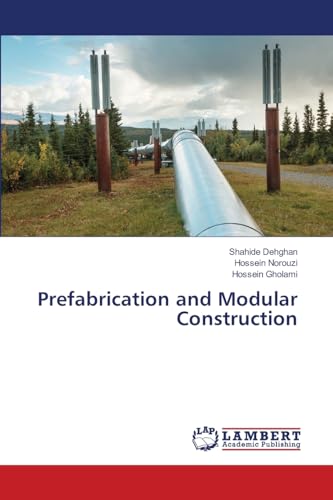 Prefabrication and Modular Construction: DE Prefabrication and Modular Construction: DE von LAP LAMBERT Academic Publishing
