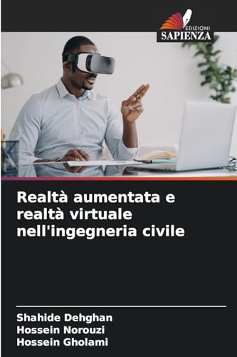 Realtà aumentata e realtà virtuale nell'ingegneria civile: DE Realtà aumentata e realtà virtuale nell'ingegneria civile: DE von Edizioni Sapienza