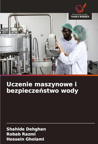 Uczenie maszynowe i bezpiecze¿stwo wody: DE von Wydawnictwo Nasza Wiedza