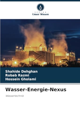 Wasser-Energie-Nexus: Wassertechnik Wasser-Energie-Nexus: Wassertechnik von Verlag Unser Wissen