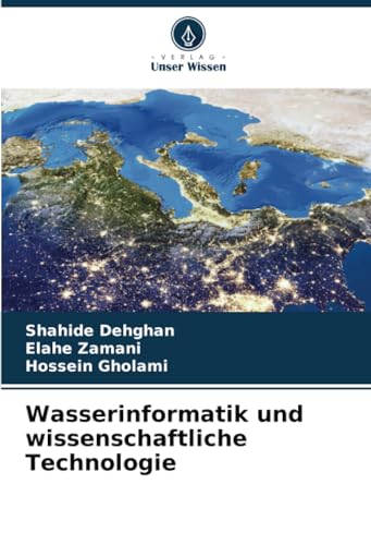 Wasserinformatik und wissenschaftliche Technologie: DE von Verlag Unser Wissen
