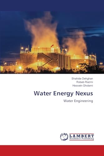 Water Energy Nexus: Water Engineering Water Energy Nexus: Water Engineering von LAP LAMBERT Academic Publishing