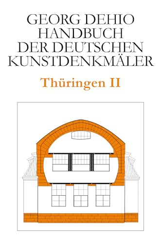 Dehio - Handbuch der deutschen Kunstdenkmäler / Thüringen II: Kreis Altenburger Land, Stadt Erfurt, Stadt Gera, Kreis Greiz, Stadt Jena, ... Sömmerda, Stadt Weimar, Kreis Weimarer Land Dehio - Handbuch der deutschen Kunstdenkmäler / Thüringen II: Kreis Altenburger Land, Stadt Erfurt, Stadt Gera, Kreis Greiz, Stadt Jena, ... Sömmerda, Stadt Weimar, Kreis Weimarer Land von Deutscher Kunstverlag (DKV)