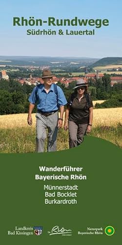 Rhön Rundweg Wanderführer Südrhön & Lauertal: Die 27 Rundwandertouren der Orten Münnerstadt, Bad Bocklet und Burkardroth sind näher beschrieben. Mit ... Startpunkte, Länge, Fotos + Karte.