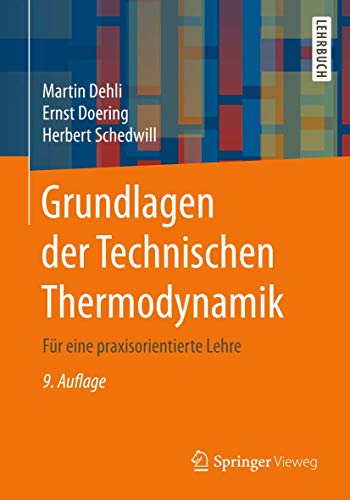 Grundlagen der Technischen Thermodynamik: Für eine praxisorientierte Lehre