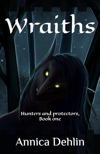 Wraiths: Hunters and protectors, Book one von Independently published