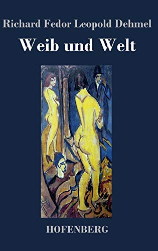 Weib und Welt: Gedichte und Märchen von Hofenberg