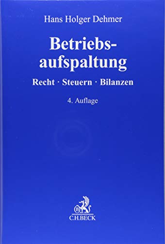 Betriebsaufspaltung: Recht, Steuern, Bilanzierung