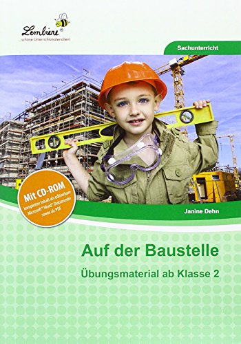 Auf der Baustelle: (2. bis 4. Klasse) von Lernbiene Verlag GmbH
