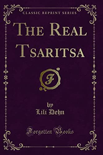 The Real Tsaritsa (Classic Reprint) von Forgotten Books