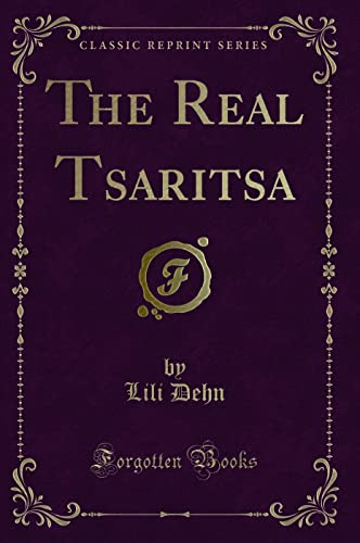 The Real Tsaritsa (Classic Reprint)