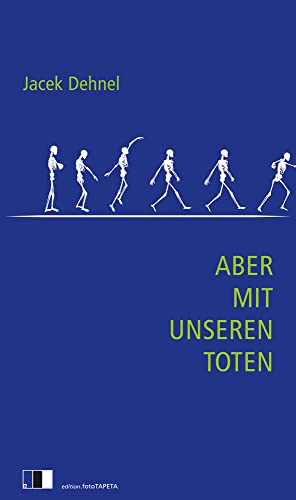 Aber mit unseren Toten von edition Fototapeta
