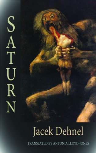 Saturn: Black Paintings from the Lives of the Men in the Goya Family (Dedalus Europe 2013)