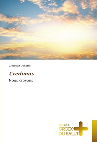 Credimus: Nous croyons von Éditions Croix du Salut