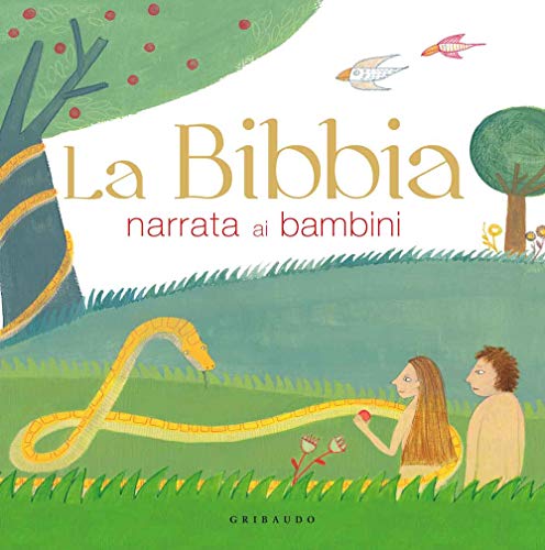 La Bibbia narrata ai bambini (Le grandi raccolte) von Gribaudo