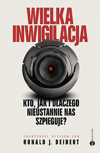 Wielka inwigilacja: Kto, jak i dlaczego nieustannie nas szpieguje? I dlaczego Internet potrzebuje resetu? von Wielka Litera