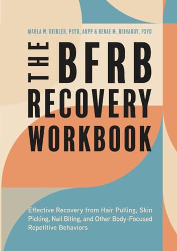 The BFRB Recovery Workbook: Effective Recovery from Hair Pulling, Skin Picking, Nail Biting, and Other Body-Focused Repetitive Behaviors von Jessica Kingsley Publishers