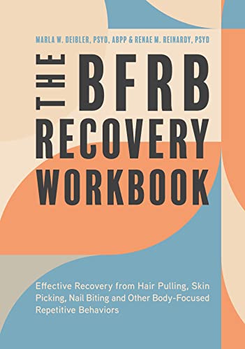 The BFRB Recovery Workbook: Effective Recovery from Hair Pulling, Skin Picking, Nail Biting, and Other Body-Focused Repetitive Behaviors von Jessica Kingsley Publishers