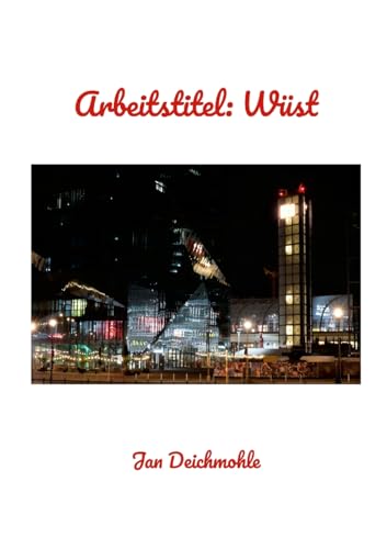 Arbeitstitel: Wüst