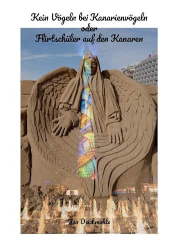 Kein Vögeln bei Kanarienvögeln: Flirtschüler auf den Kanaren von Lulu.com