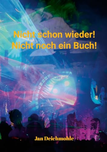 Nicht schon wieder!: Nicht noch ein Buch!
