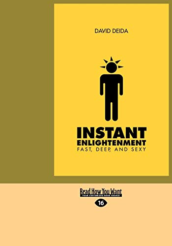 Instant Enlightenment: Fast, Deep And Sexy Instant Enlightenment: Fast, Deep And Sexy