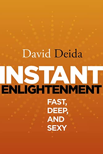 Instant Enlightenment: Fast, Deep, and Sexy von Sounds True