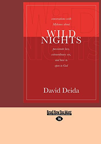 Wild Nights: Conversations With Mykonos About Passionate Love, Extraordinary Sex, And How To Open To God Wild Nights: Conversations With Mykonos About Passionate Love, Extraordinary Sex, And How To Open To God von ReadHowYouWant