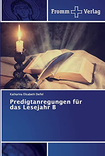 Predigtanregungen für das Lesejahr B von Fromm Verlag