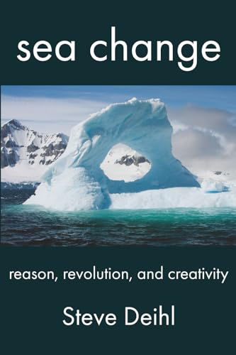 Sea Change: Reason, Revolution, and Creativity von Rock's Mills Press
