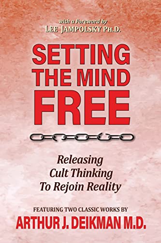 Setting the Mind Free: Releasing Cult Thinking to Rejoin Reality von Fearless Books
