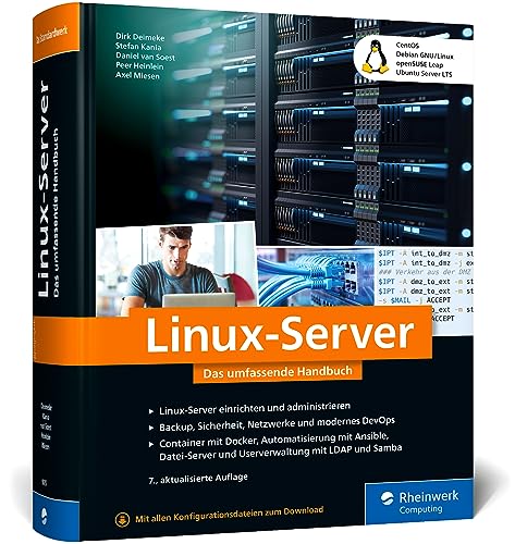 Linux-Server: Das umfassende Handbuch. Inkl. CentOS, Debian GNU/Linux, openSUSE Leap, Ubuntu Server LTS und mehr – Ausgabe 2023 von Rheinwerk Computing