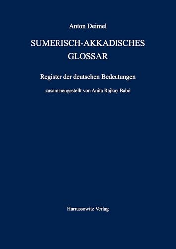 Sumerisch-Akkadisches Glossar: Register der deutschen Bedeutungen