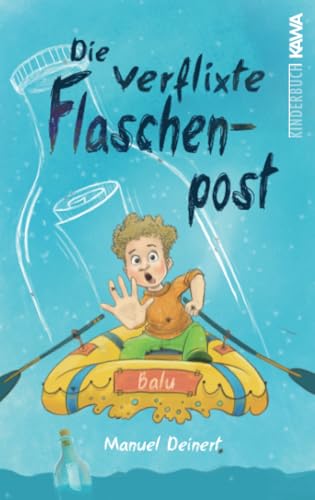 Die verflixte Flaschenpost von Kampenwand Verlag