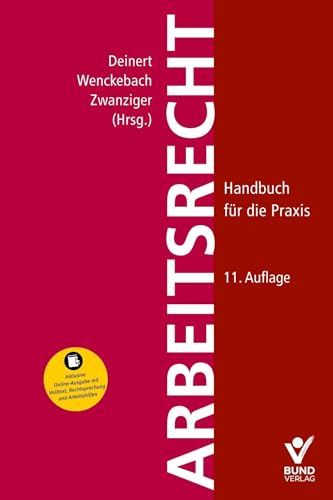Arbeitsrecht: Handbuch für die Praxis - inkl. Online-Zugriff auf alle Inhalte von Bund-Verlag