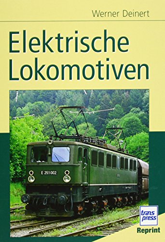 Elektrische Lokomotiven: Unter besonderer Berücksichtigung der Neubaulokomotiven Baureihe E 11/E 42