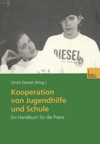 Kooperation von Jugendhilfe und Schule: Ein Handbuch für die Praxis von VS Verlag für Sozialwissenschaften
