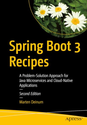 Spring Boot 3 Recipes: A Problem-Solution Approach for Java Microservices and Cloud-Native Applications von Apress