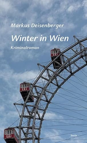 Winter in Wien: Kriminalroman von Edition Laurin
