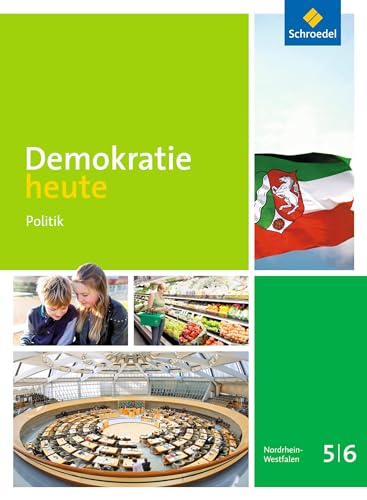 Demokratie heute 5 / 6. Nordrhein-Westfalen: Ausgabe 2016 von Schroedel Verlag GmbH