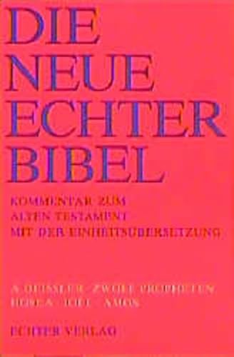 Die Neue Echter-Bibel. Kommentar: Zwölf Propheten. Hosea, Joel, Amos: 4. Lieferung von Echter