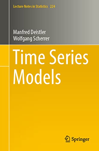 Time Series Models (Lecture Notes in Statistics, Band 224) von Springer