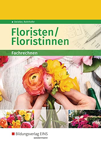 Floristen / Floristinnen: Fachrechnen Schulbuch