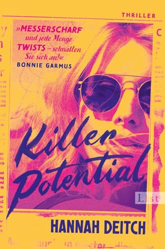 Killer Potential: Thriller | »Fesselnd, unheimlich und cool. Hannah Deitch hat Thelma & Louise für unsere Zeit geschrieben.« Paula Hawkins Killer Potential: Thriller | »Fesselnd, unheimlich und cool. Hannah Deitch hat Thelma & Louise für unsere Zeit geschrieben.« Paula Hawkins von List Hardcover