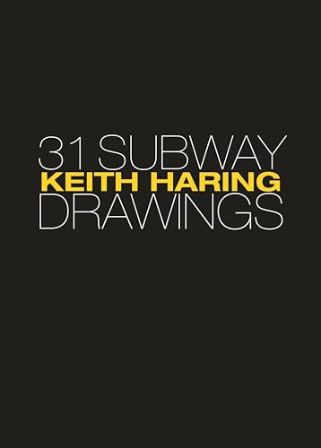 Keith Haring: 31 Subway Drawings von Princeton University Press