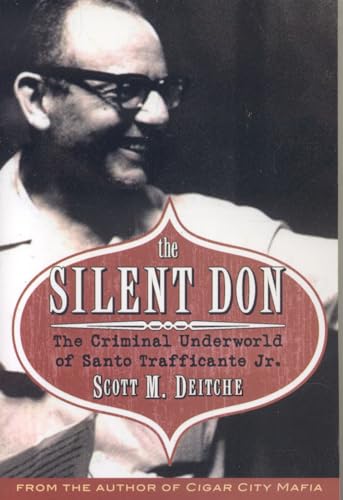 The Silent Don: The Criminal Underworld of Santo Trafficante Jr. von Barricade Books