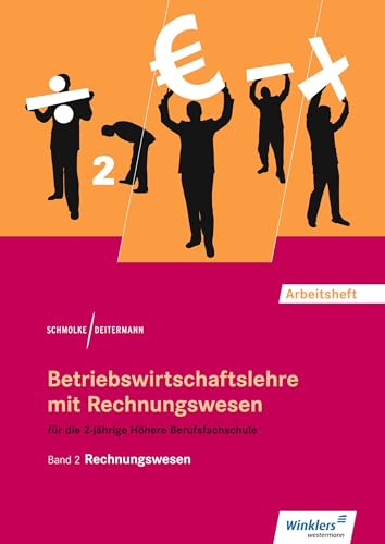 Betriebswirtschaftslehre mit Rechnungswesen für die 2-jährige Höhere Berufsfachschule: Band 2: Rechnungswesen Arbeitsheft