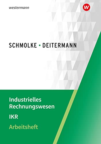 Industrielles Rechnungswesen - IKR: Arbeitsheft von Winklers