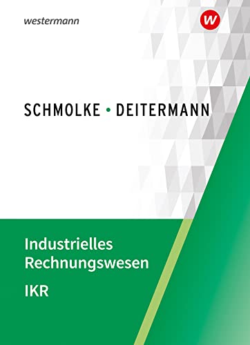 Industrielles Rechnungswesen - IKR: Schülerband von Winklers